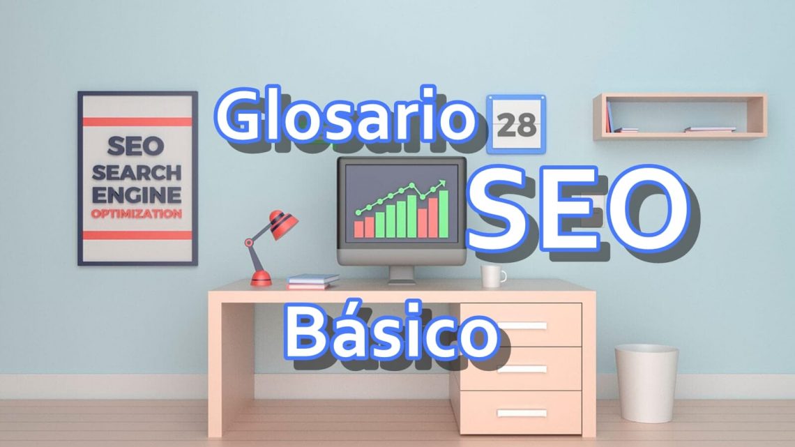 Glosario de Seo Básico Glosario de Seo Básico